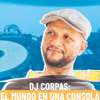 DJ Corpas: El mundo en una consola